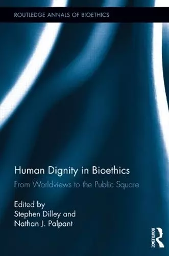 Human Dignity in Bioethics cover