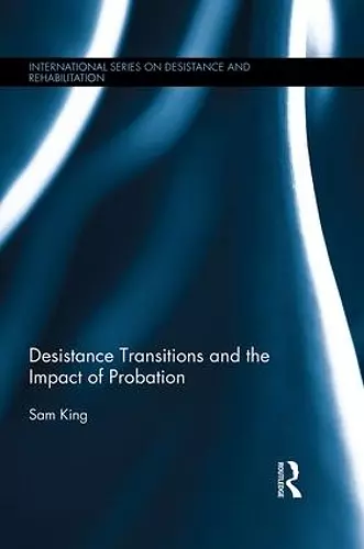 Desistance Transitions and the Impact of Probation cover