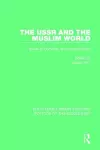 The USSR and the Muslim World cover