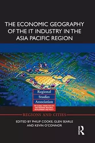 The Economic Geography of the IT Industry in the Asia Pacific Region cover