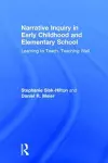 Narrative Inquiry in Early Childhood and Elementary School cover