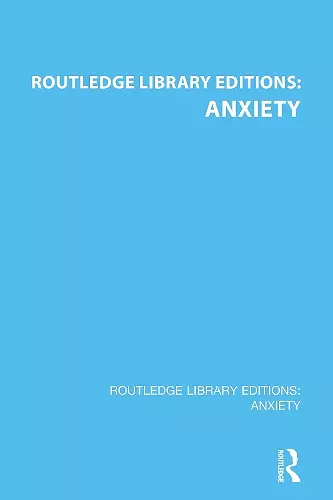 Routledge Library Editions: Anxiety cover