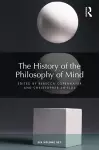 The History of the Philosophy of Mind cover