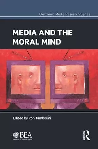 Media and the Moral Mind cover