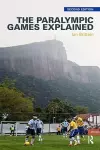 The Paralympic Games Explained cover