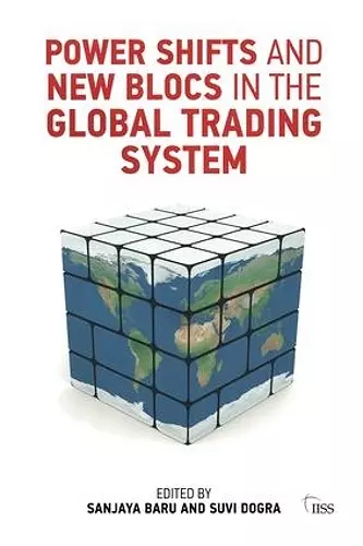 Power Shifts and New Blocs in the Global Trading System cover