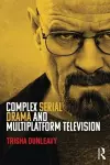 Complex Serial Drama and Multiplatform Television cover