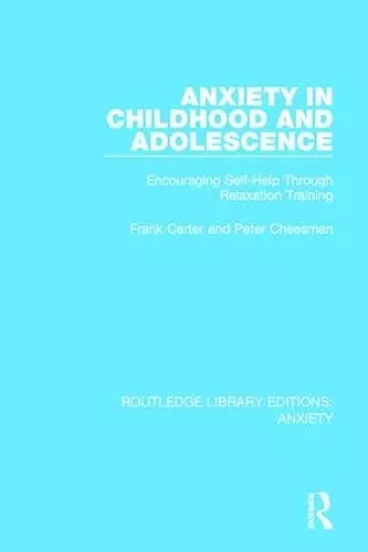 Anxiety in Childhood and Adolescence cover