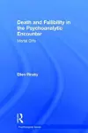 Death and Fallibility in the Psychoanalytic Encounter cover