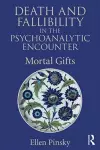 Death and Fallibility in the Psychoanalytic Encounter cover