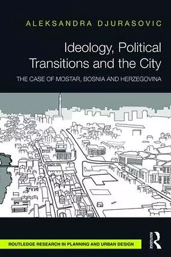 Ideology, Political Transitions and the City cover