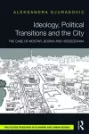 Ideology, Political Transitions and the City cover