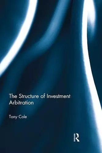 The Structure of Investment Arbitration cover