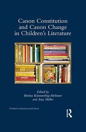 Canon Constitution and Canon Change in Children's Literature cover