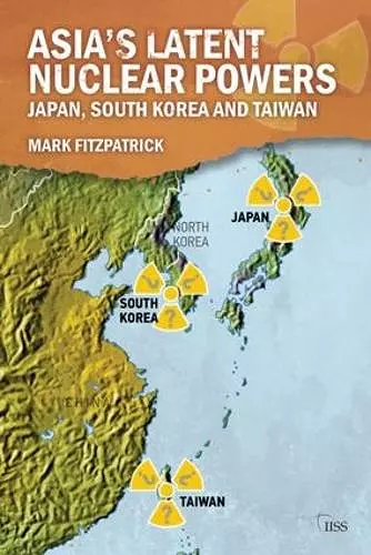 Asia's Latent Nuclear Powers cover