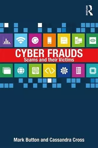 Cyber Frauds, Scams and their Victims cover