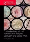 The Routledge Handbook of Religion, Spirituality and Social Work cover