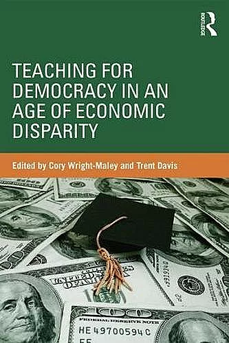 Teaching for Democracy in an Age of Economic Disparity cover