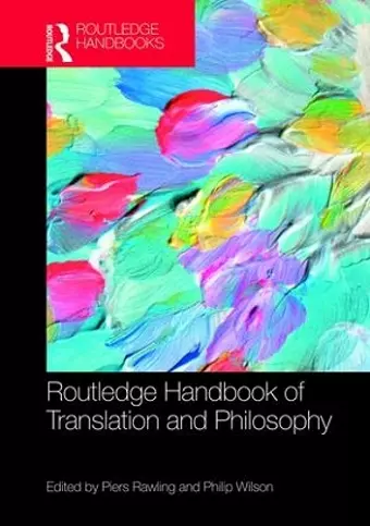 The Routledge Handbook of Translation and Philosophy cover