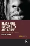 Black Men, Invisibility and Crime cover