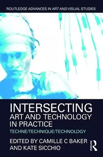 Intersecting Art and Technology in Practice cover