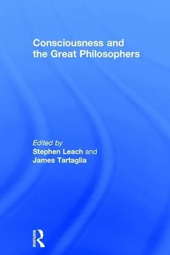 Consciousness and the Great Philosophers cover