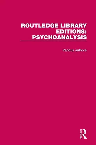 Routledge Library Editions: Psychoanalysis cover