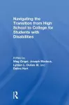 Navigating the Transition from High School to College for Students with Disabilities cover