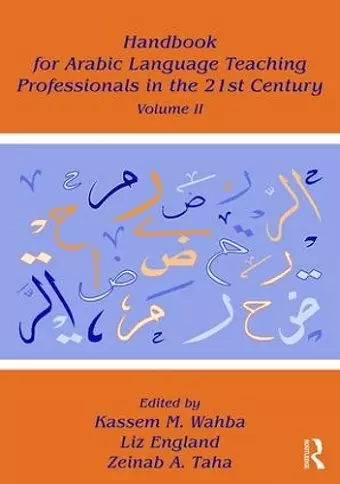 Handbook for Arabic Language Teaching Professionals in the 21st Century, Volume II cover