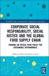 Corporate Social Responsibility, Social Justice and the Global Food Supply Chain cover