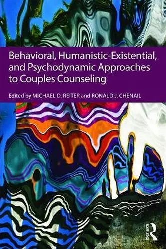 Behavioral, Humanistic-Existential, and Psychodynamic Approaches to Couples Counseling cover