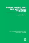 Henry Irving and The Victorian Theatre cover