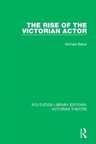 The Rise of the Victorian Actor cover