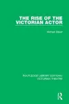 The Rise of the Victorian Actor cover