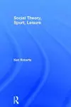 Social Theory, Sport, Leisure cover