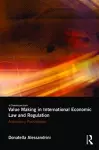 Value Making in International Economic Law and Regulation cover