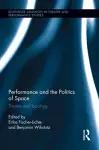 Performance and the Politics of Space cover