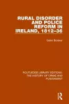 Rural Disorder and Police Reform in Ireland, 1812-36 cover