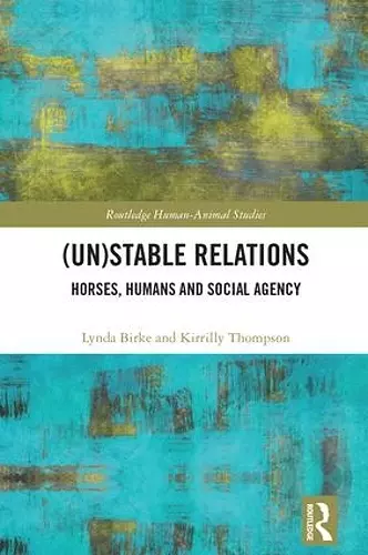 (Un)Stable Relations: Horses, Humans and Social Agency cover