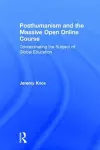 Posthumanism and the Massive Open Online Course cover