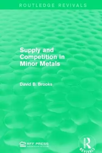 Supply and Competition in Minor Metals cover