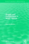 Supply and Competition in Minor Metals cover