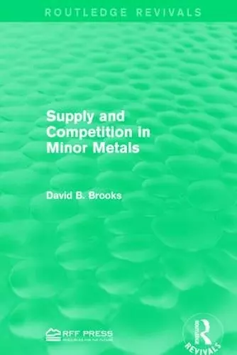 Supply and Competition in Minor Metals cover