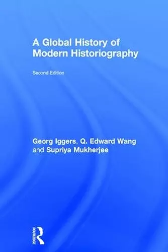 A Global History of Modern Historiography cover