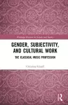 Gender, Subjectivity, and Cultural Work cover