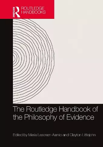 The Routledge Handbook of the Philosophy of Evidence cover