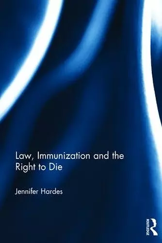 Law, Immunization and the Right to Die cover