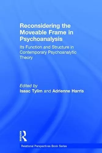 Reconsidering the Moveable Frame in Psychoanalysis cover