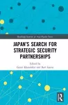 Japan’s Search for Strategic Security Partnerships cover