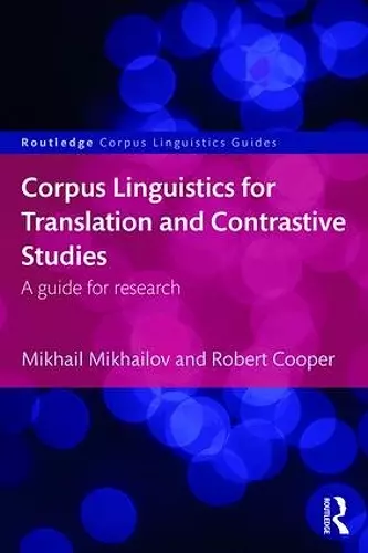 Corpus Linguistics for Translation and Contrastive Studies cover